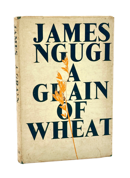 A Grain of Wheat by James Ngugi (Ngũgĩ wa Thiong'o) (1st Edition)