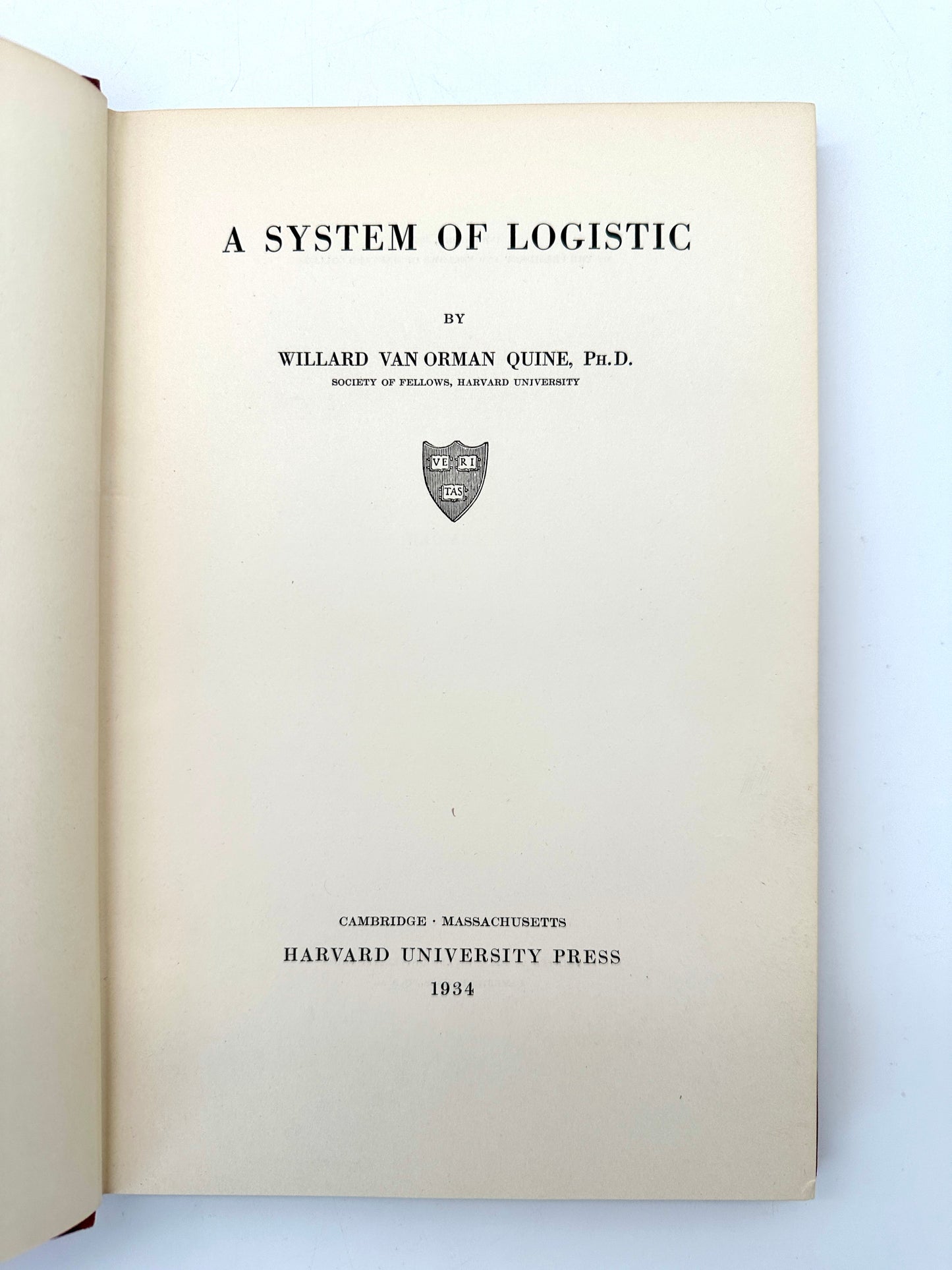 A System of Logistics by Willard Van Orman Quine (1st Edition of Quine's 1st Book)
