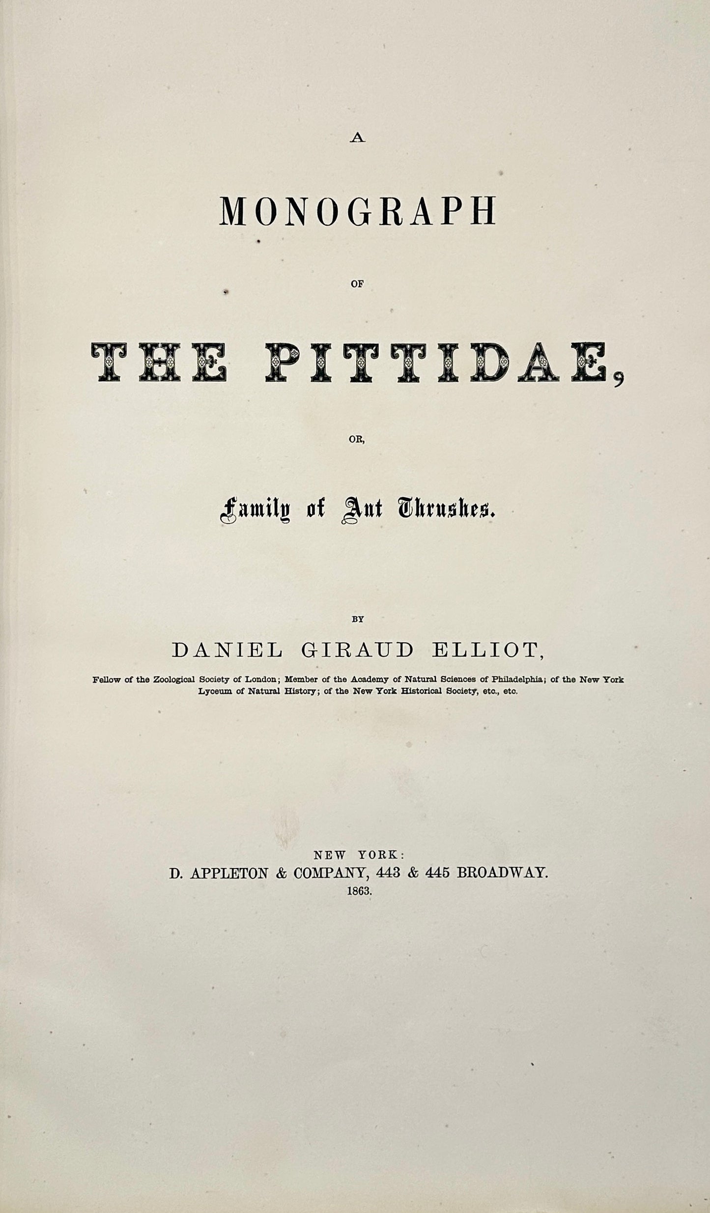 A Monograph of the Pittidae, or, Family of Ant Thrushes by D.G. Elliot (1st Edition)