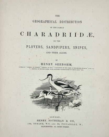 The Geographical Distribution of the Family Charadriidae or the Plovers, Sandpipers, Snipes and their Allies by Henry Seebohm