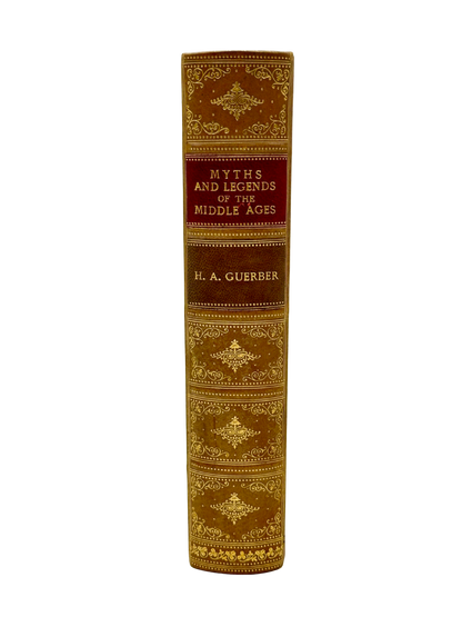 Myths & Legends of the Middle Ages by H.A. Guerber