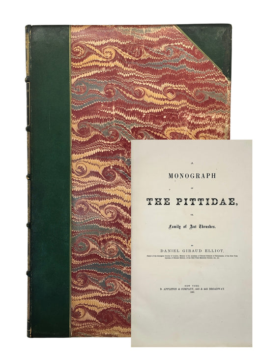 A Monograph of the Pittidae, or, Family of Ant Thrushes by D.G. Elliot (1st Edition)