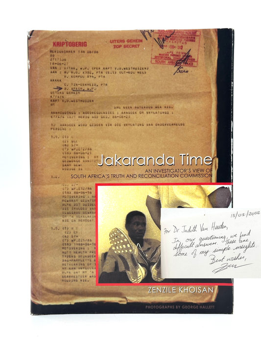 Jacaranda Time: An Investigator’s View of South Africa’s Truth and Reconciliation Commission (Association Copy)