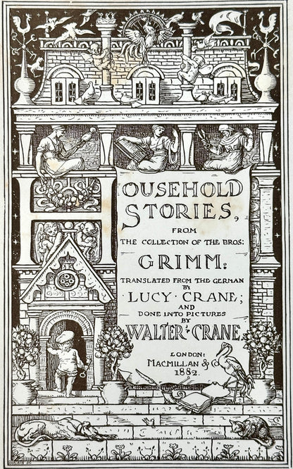 Household Stories from the Collection of the Bros. Grimm (Illustrated by Walter Crane)